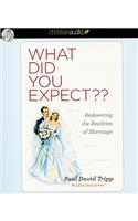 What Did you Expect?: Redeeming the Realities of Marriage