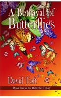 A Betrayal of Butterflies