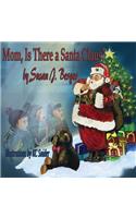 Mom Is There a Santa Claus?