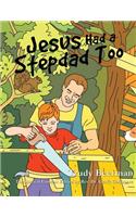 Jesus Had a Stepdad Too