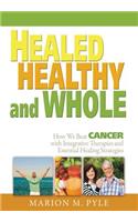 Healed, Healthy and Whole: (English)