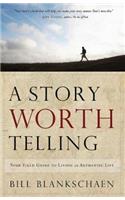A Story Worth Telling