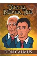 They'll Never Die