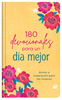 180 Devocionales Para Un Día Mejor