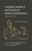 Thomas Mann’s Antifascist Radio Addresses, 1940–1945