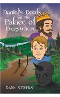 Daniel's Deeds and the Palace of Everywhere