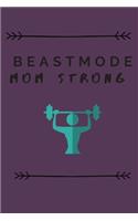Beastmode Mom Strong