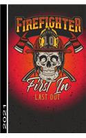 Firefigther Fire Dept 10 First In Last Out 2021: 53 Seiten Jahreplaner 2021. Ideal Für Termine Und Notizen
