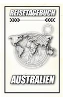 Reisetagebuch Australien: Reisejournal für den Urlaub - inkl. Packliste - Erinnerungsbuch für Sehenswürdigkeiten & Ausflüge - Notizbuch als Geschenk, Abschiedsgeschenk