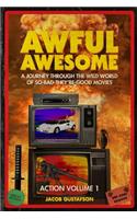 Awful Awesome Action Volume 1