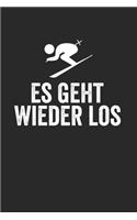 Es Geht Wieder Los: Notebook Notizbuch Blanko Blank Leere Seiten A5 I Tagebuch I Skifahrer I Skifahren I Schifahrer I Skiing I Berge I Apres Ski I Alpen I Berg Liebe