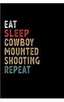 Eat Sleep Cowboy Mounted Shooting Repeat Funny Sport Gift Idea