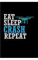 Eat. Sleep. Crash. Repeat: Food Journal - Track your Meals - Eat clean and fit - Breakfast Lunch Diner Snacks - Time Items Serving Cals Sugar Protein Fiber Carbs Fat - 110 pag