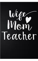 Wife Mom Teacher