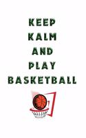 Keep Kalm and Play Basketball