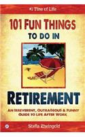 101 Fun things to do in retirement