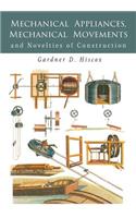 Mechanical Appliances, Mechanical Movements and Novelties of Construction