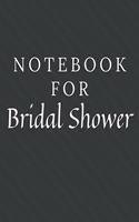 Notebook For Bridal Shower: Bridal Shower Notebook / Journal / Diary with Wide Ruled Paper for Birthdays or Christmas Gift
