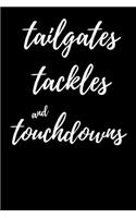 Tailgates Tackles And Touchdowns
