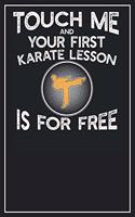 Touch me and your first Karate Lesson is for free