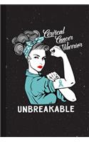 Cervical Cancer Warrior Unbreakable: Cervical Cancer Awareness Gifts Blank Lined Notebook Support Present For Men Women Teal Ribbon Awareness Month / Day Journal for Him Her