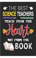 The Best Science Teachers Teach from the Heart not from the Book