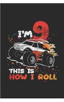I'm 9 This Is How I Roll