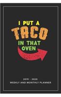 I Put A Taco In That Oven: My Prayer Journal, My Prayer Journal Is A Guide To Prayer-Prayer Journals To Write In For Women-2019-2020 Weekly And Monthly Planner, Diary Or Noteb