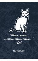 Meow meow meow Cat