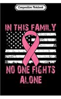 Composition Notebook: No One Fights Alone USA Flag Breast Cancer Awareness Month Journal/Notebook Blank Lined Ruled 6x9 100 Pages