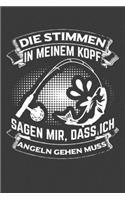 Die Stimmen in meinem Kopf sagen mir, dass ich angeln gehen muss