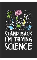 Stand Back I'm Trying Science