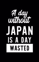 A Day Without Japan Is A Day Wasted