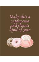 Make This A Cappuccino And Donuts Kind Of Year: 2020 Planner