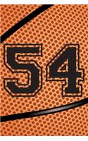 54 Journal: A Basketball Jersey Number #54 Fifty Four Notebook For Writing And Notes: Great Personalized Gift For All Players, Coaches, And Fans (Black Dimple S