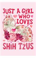 Just a Girl Who Loves Shih Tzus