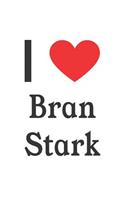 I Love Bran Stark: Bran Stark Designer Notebook