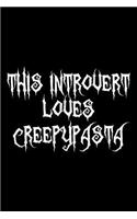 This Introvert Loves Creepypasta: Blank Lined Journal