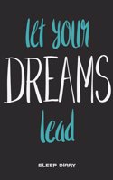 Let Your Dreams Lead