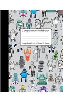 Composition Notebook College Ruled: Robot Party Robotic Club Cute Composition Notebook, College Notebooks, Girl Boy School Notebook, Composition Book, 8.5" x 11"