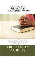 Loosing The Persecuted Preacher-Woman
