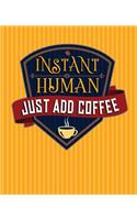 Instant Human Just Add Coffee