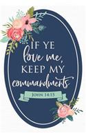 If Ye Love Me, Keep My Commandments John 14