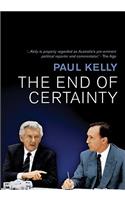 The End of Certainty: Power, politics & business in Australia(English)