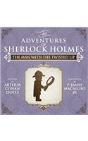 The Man with the Twisted Lip - The Adventures of Sherlock Holmes Re-Imagined