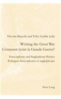 Writing the Great War / Comment écrire la Grande Guerre?