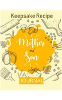 Keepsake Recipe Mother and Son Journal: Table of Contents, Recipe Instruction, Photos and Notes