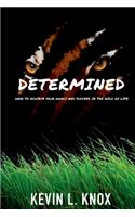 Determined