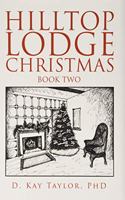 Hilltop Lodge Christmas