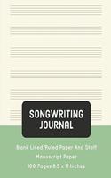 Songwriting Journal: Blank Lined/Ruled Paper And Staff Manuscript Paper 100 Pages 8.5 x 11 Inches (Volume 9)(9 Songwriting Journal)